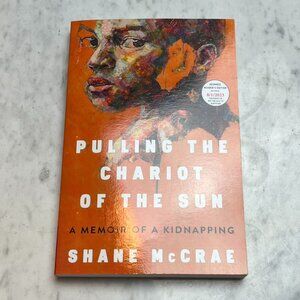 Pulling the Chariot of the Sun by Shane McMrae ((ARC Uncorrected Proof))